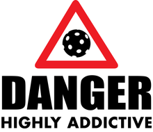 Load image into Gallery viewer, Danger Highly Addictive Custom Pickleball Design