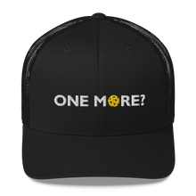 Load image into Gallery viewer, One More? - Embroidered Mesh Hat