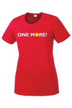 Load image into Gallery viewer, One More? - Womens Short Sleeve Performance Tee