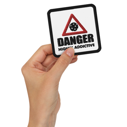 Danger Highly Addictive - Embroidered Patch