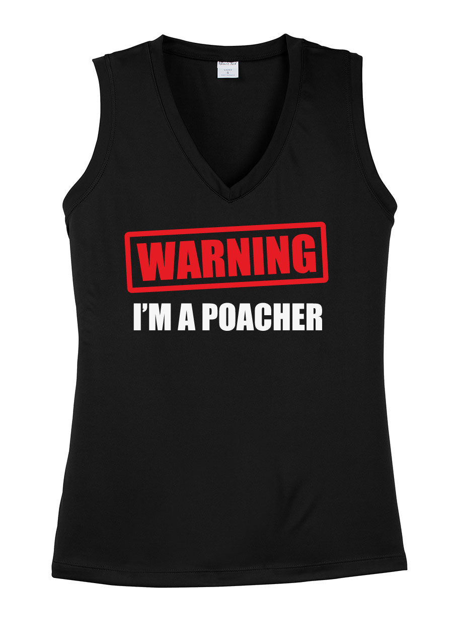Warning I'm a Poacher - Womens Sleeveless Performance Tee