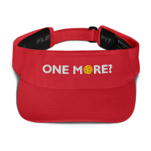 Load image into Gallery viewer, One More? - Embroidered Dri Fit Visor
