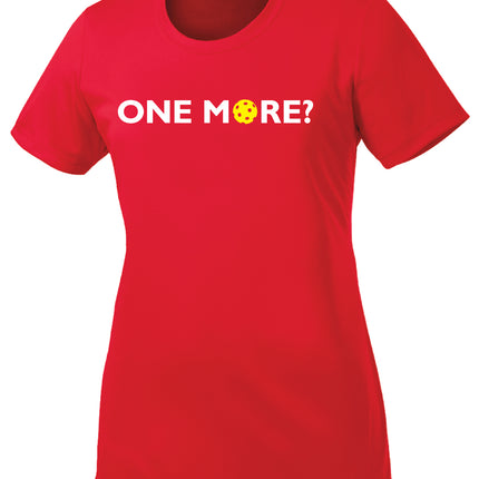 One More? - Womens Short Sleeve Performance Tee