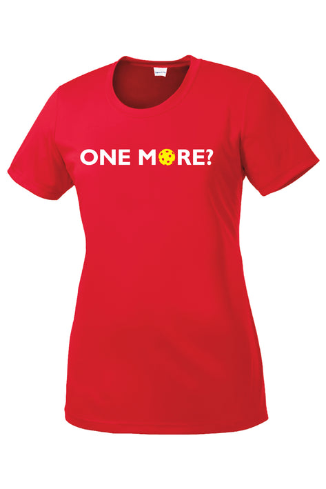 One More? - Womens Short Sleeve Performance Tee