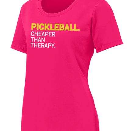Pickleball. Cheaper Than Therapy. Womens Performance Tee