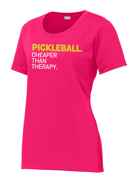 Pickleball. Cheaper Than Therapy. Womens Performance Tee
