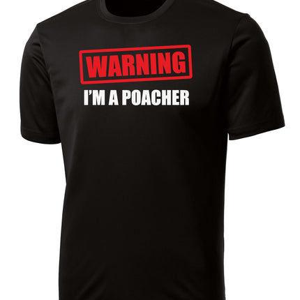 Warning I'm a Poacher Pickleball Performance T-Shirt